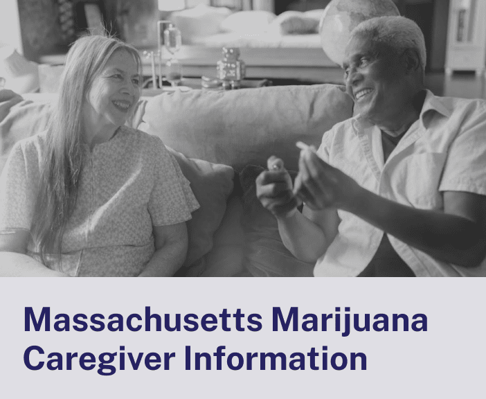 Massachusetts Marijuana Caregiver Information